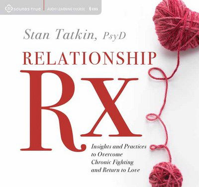 Cover for Stan Tatkin · Relationship Rx: Insights and Practices to Overcome Chronic Fighting and Return to Love (Audiobook (CD)) (2018)