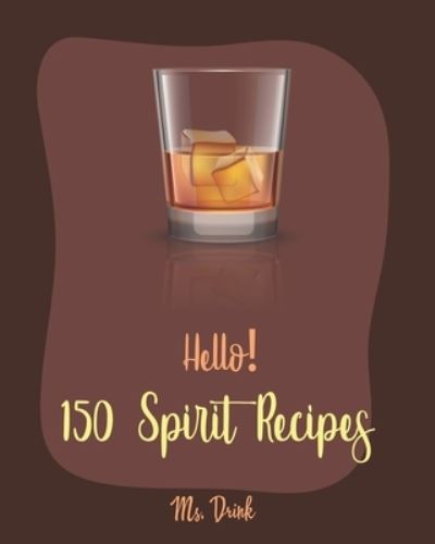 Cover for MS Drink · Hello! 150 Spirit Recipes (Paperback Book) (2019)