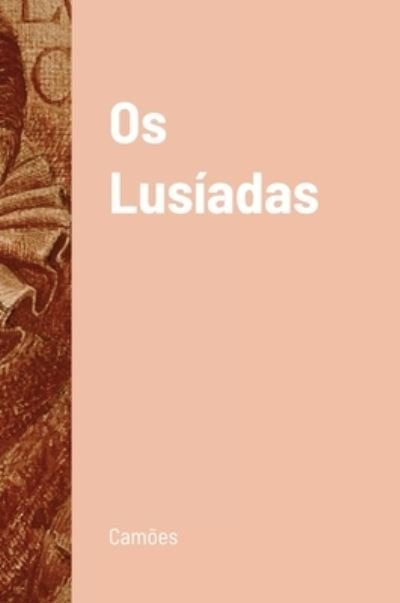 Cover for Luis Vaz de Camoes · Os Lusiadas (Gebundenes Buch) (2020)