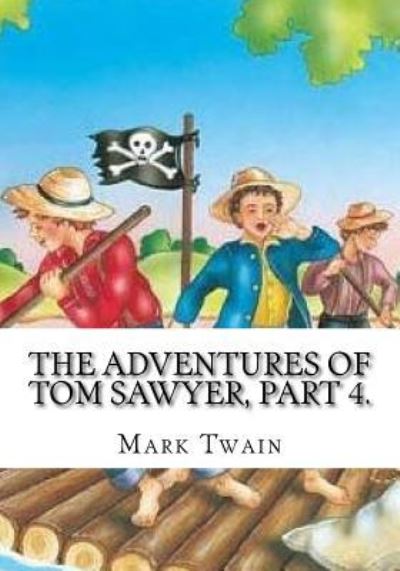 Cover for Mark Twain · The Adventures of Tom Sawyer, Part 4. (Pocketbok) (2018)