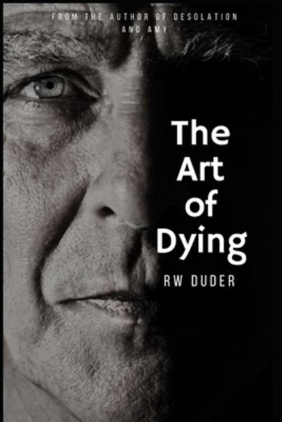 Cover for R W Duder · The Art of Dying (Pocketbok) (2018)