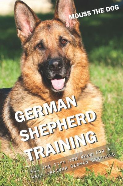 Cover for Mouss The Dog · German Shepherd Training (Paperback Book) (2018)