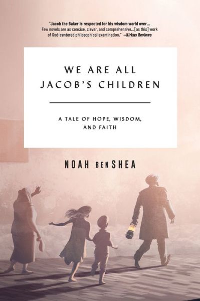 We Are All Jacob's Children - Noah Benshea - Kirjat - Number Nine Media - 9781732476004 - keskiviikko 8. elokuuta 2018