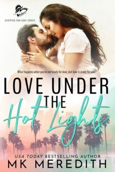 Cover for Mk Meredith · Love Under the Hot Lights (Pocketbok) (2018)