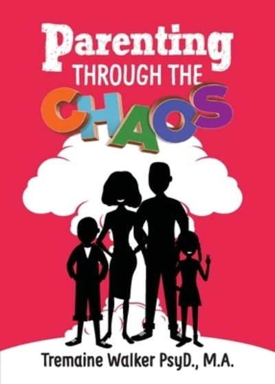 Cover for Tremaine D Walker · Parenting Through The Chaos (Paperback Book) (2020)