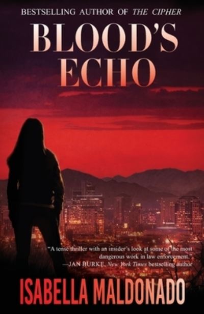 Blood's Echo - Isabella Maldonado - Livros - Bright Diamond - 9781736720004 - 7 de abril de 2021