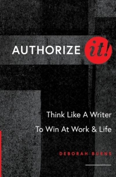 Cover for Deborah Burns · Authorize It! (Paperback Book) (2021)