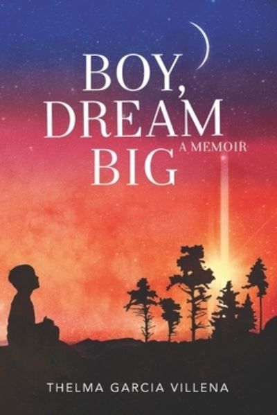 Cover for Thelma Villena · Boy, Dream Big (Paperback Book) (2021)