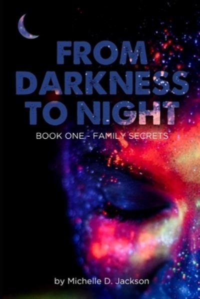 Cover for Michelle Denise Jackson · From Darkness to Night (Paperback Book) (2020)