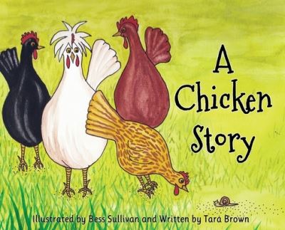 Cover for Tara Brown · A Chicken Story (Hardcover Book) (2021)