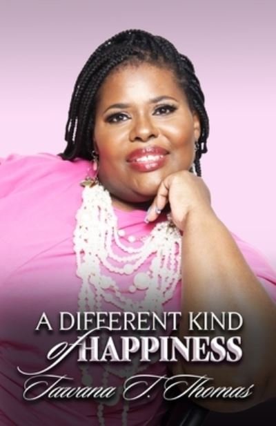 Cover for Tawana T Thomas · A Different Kind of Happiness (Paperback Book) (2021)