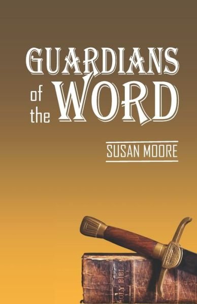 Susan Moore · Guardians of the Word (Pocketbok) (2021)