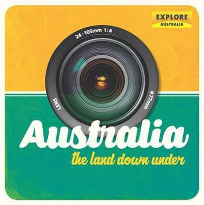 Cover for Explore Australia · Australia, The Land Down Under (Inbunden Bok) (2015)