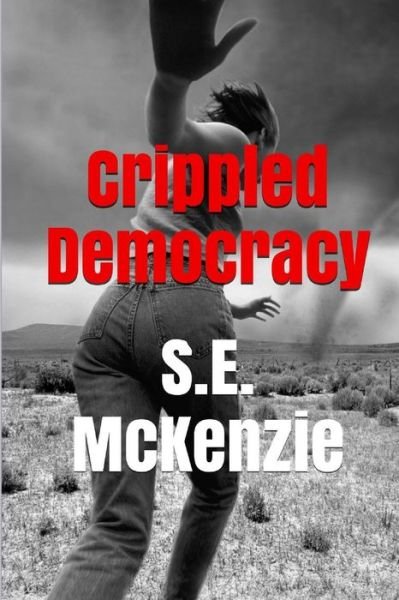 Cover for S E McKenzie · Crippled Democracy (Paperback Book) (2016)