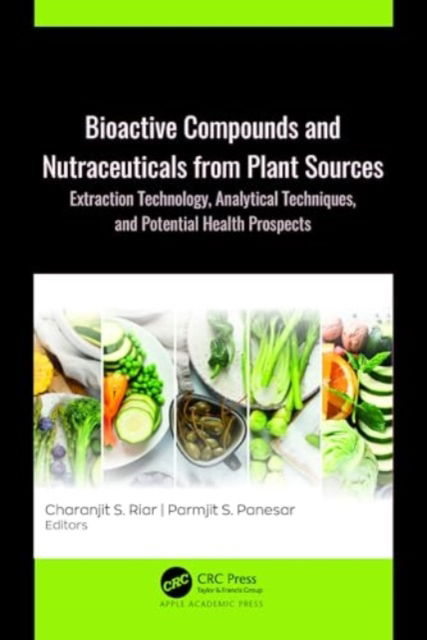 Cover for Bioactive Compounds and Nutraceuticals from Plant Sources: Extraction Technology, Analytical Techniques, and Potential Health Prospects (Hardcover Book) (2024)