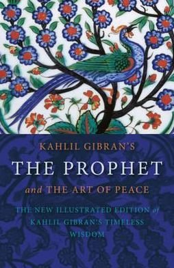 Cover for Kahlil Gibran · Kahlil Gibran's the Prophet: and the Art of Peace (Paperback Bog) (2011)