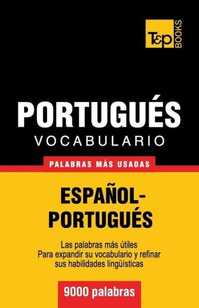 Cover for Andrey Taranov · Vocabulario Español-portugués - 9000 Palabras Más Usadas (T&amp;p Books) (Spanish Edition) (Paperback Book) [Spanish edition] (2013)