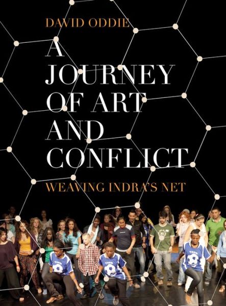 Cover for David Oddie · A Journey of Art and Conflict: Weaving Indra's Net (Paperback Book) (2015)