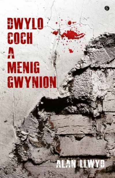 Cover for Alan Llwyd · Dwylo Coch a Menig Gwynion (Paperback Book) (2020)