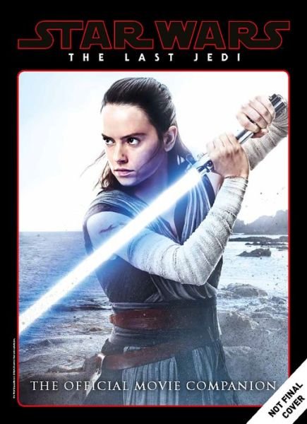 Cover for Titan Books · Star Wars: The Last Jedi: The Official Movie Companion (Innbunden bok) (2018)