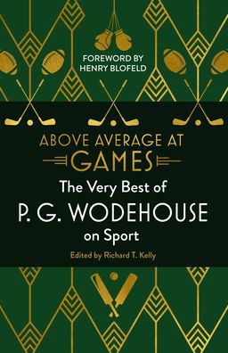 Cover for P.G. Wodehouse · Above Average at Games: The Very Best of P.G. Wodehouse on Sport (Gebundenes Buch) (2019)