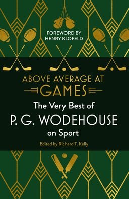 Cover for P.G. Wodehouse · Above Average at Games: The Very Best of P.G. Wodehouse on Sport (Gebundenes Buch) (2019)