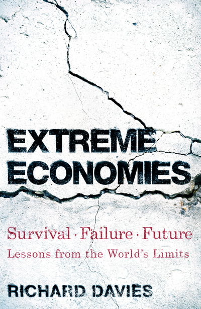 Extreme Economies - Richard Davies - Books - Transworld - 9781787632004 - September 5, 2019