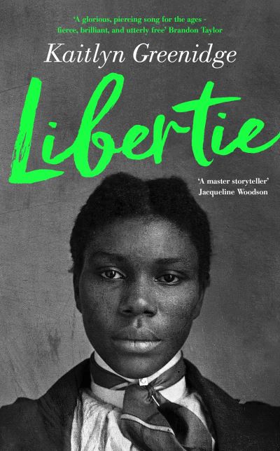 Cover for Kaitlyn Greenidge · Libertie (Hardcover Book) [Main edition] (2021)