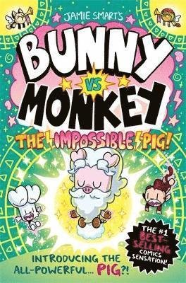 Cover for Jamie Smart · Bunny vs Monkey: The Impossible Pig (Hardcover Book) (2023)