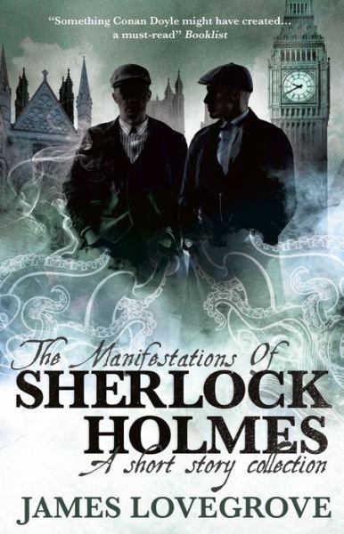Cover for James Lovegrove · The Manifestations of Sherlock Holmes (Paperback Book) (2020)
