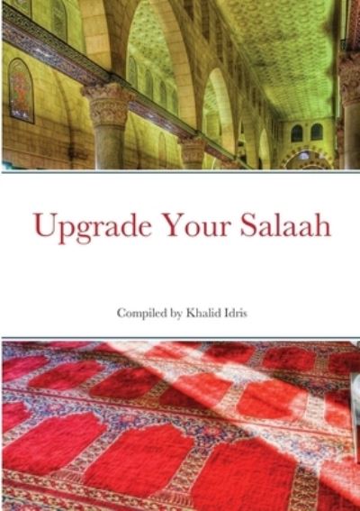 Cover for Khalid Idris · Upgrade Your Salaah (Book) (2021)