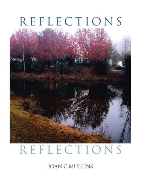Joan C Mullins · Reflections (Paperback Book) (2020)