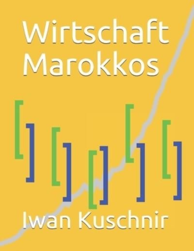 Cover for Iwan Kuschnir · Wirtschaft Marokkos (Pocketbok) (2019)
