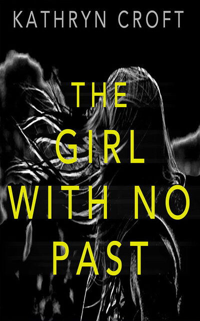 Cover for Kathryn Croft · The Girl with No Past (CD) (2020)