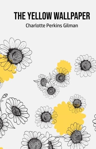 Cover for Charlotte Perkins Gilman · The Yellow Wallpaper (Pocketbok) (2020)