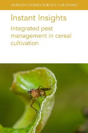 Cover for Horgan, Dr F. G. (University of Technology Sydney) · Instant Insights: Integrated Pest Management in Cereal Cultivation - Burleigh Dodds Science: Instant Insights (Paperback Book) (2022)