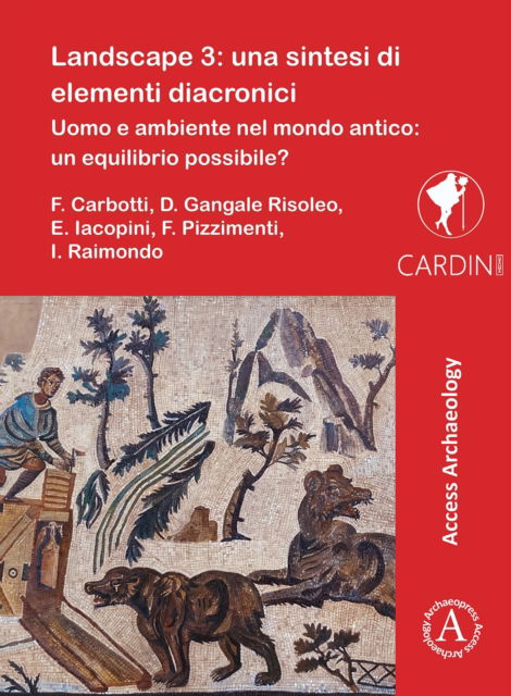 Cover for Landscape 3: Una Sintesi Di Elementi Diacronici: Uomo E Ambiente Nel Mondo Antico: Un Equilibrio Possibile? (Paperback Book) (2024)