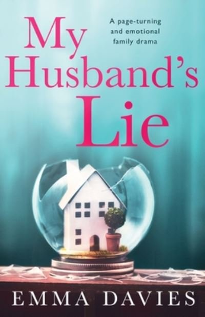 Cover for Emma Davies · My Husband's Lie : A page turning and emotional family drama (Pocketbok) (2020)