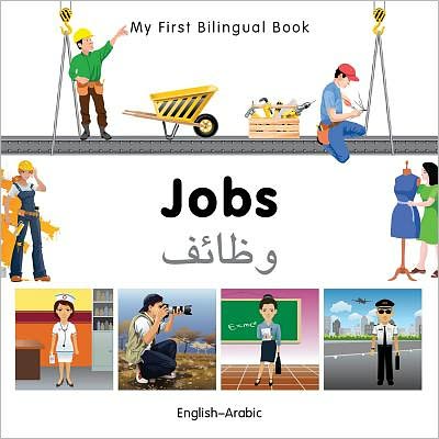 Cover for Milet Publishing · My First Bilingual Book - Jobs: English-arabic - My First Bilingual Book (Board book) (2012)