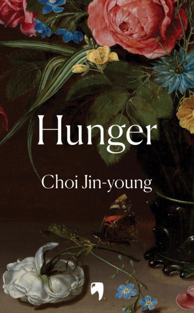 Cover for Choi Jin-young · Hunger: Romeo &amp; Juliet meets The Vegetarian in the Korean cult classic phenomenon (Hardcover Book) (2025)