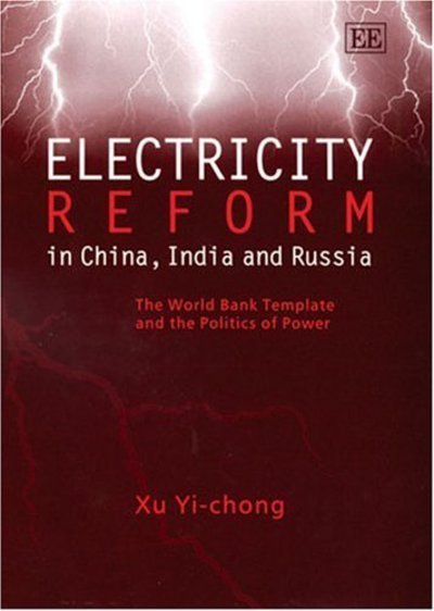 Cover for Xu Yi-Chong · Electricity Reform in China, India and Russia: The World Bank Template and the Politics of Power (Hardcover bog) (2004)