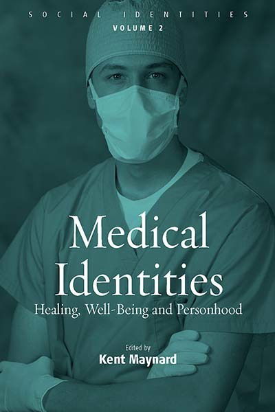 Cover for Medical Identities: Healing, Well Being and Personhood - Social Identities (Paperback Book) [Illustrated edition] (2007)