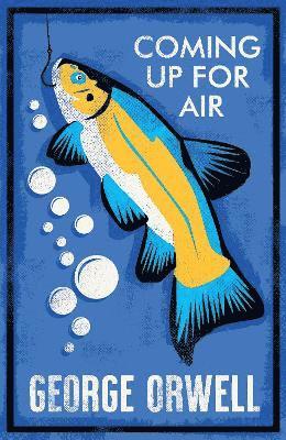 Coming Up for Air: Annotated Edition - George Orwell - Books - Alma Books Ltd - 9781847499004 - June 22, 2023