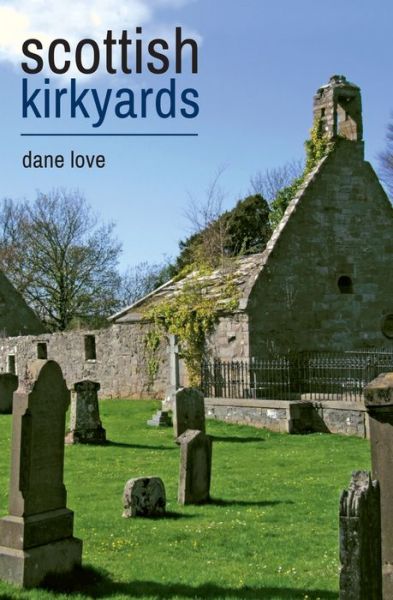 Cover for Dane Love · Scottish Kirkyards (Paperback Book) (2010)