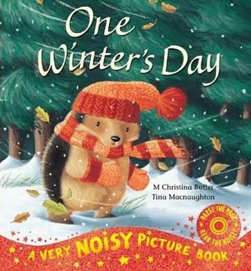 Cover for M Christina Butler · One Winter's Day Noisy Picture Book (Hardcover Book) (2012)