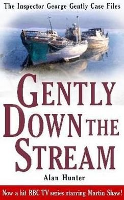 Cover for Mr Alan Hunter · Gently Down the Stream - George Gently (Taschenbuch) (2010)