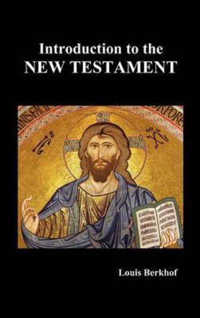 Cover for Lewis Berkhof · Introduction to the New Testament (Hardcover) (Hardcover Book) (2010)