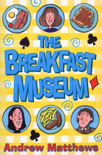 Cover for Andrew Matthews · The Breakfast Museum (Paperback Book) (2013)