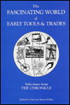 The Fascinating World of Early Tools and Trades: Selections from the Chronicle - Emil Pollak - Books - Astragal Press - 9781879335004 - September 2, 1991