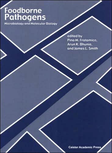 Foodborne Pathogens: Microbiology and Molecular Biology - James L Smith - Books - Caister Academic Press - 9781904455004 - 2005